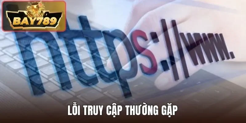 Lỗi truy cập thường gặp